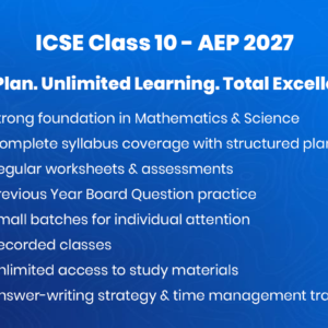 ICSE Class 10 - Academic Excellence Program (AEP)